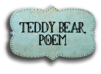 My Teddy Bear Poem by Jeffrey S. Foreman on denisepurringtonbears.com